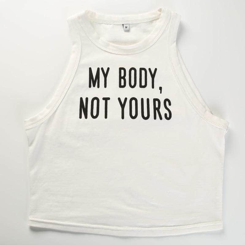 My Body, Not Yours Tank Crop Top